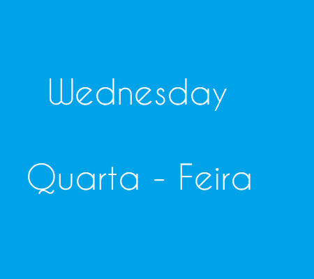 quarta feira ingles wednesday